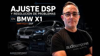Cómo solucionamos el sonido de este BMW X1 | MATCH DSP