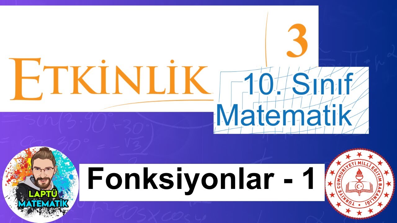 FONKSİYONLAR - 1 | 10.Sınıf Matematik | MEB ETKİNLİK - 3 | 2024