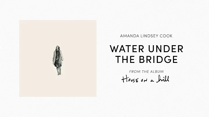 Water Under the Bridge (Official Audio) - Amanda L...
