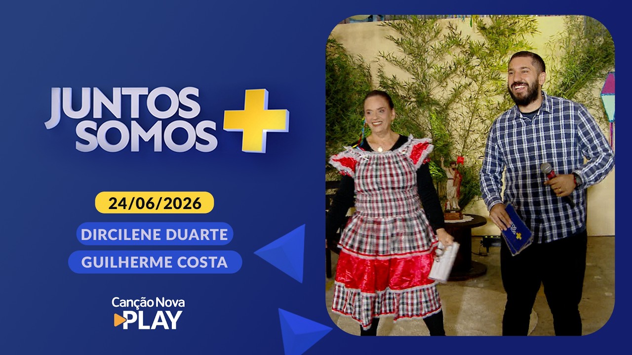 Juntos Somos Mais - 24/06/2026