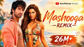 Mashooqa Remix 🔥 | Bollywood Romantic Remix | SoulVerse Music