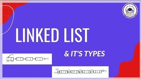LINKED LISTS and ITS TYPES || LINKED LIST IN TELUGU