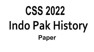 History Of Pakistan And India CSS Paper 2022