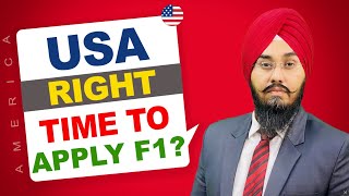 USA 🇺🇸 RIGHT TIME TO APPLY F1 ? | STUDY VISA UPDATES 2024 | USA CANADA UK