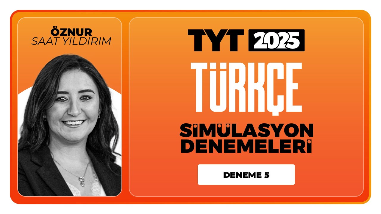 TYT 3D Türkçe Simülasyon Denemeleri - Öznur Saat Yıldırım Deneme 05 Soru Çözümleri
