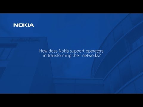 How does Nokia support operators in transforming their networks?