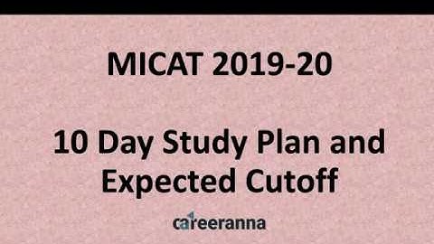MICAT 1 (Dec 2019) 10 Day Study Plan and Expected Cutoff