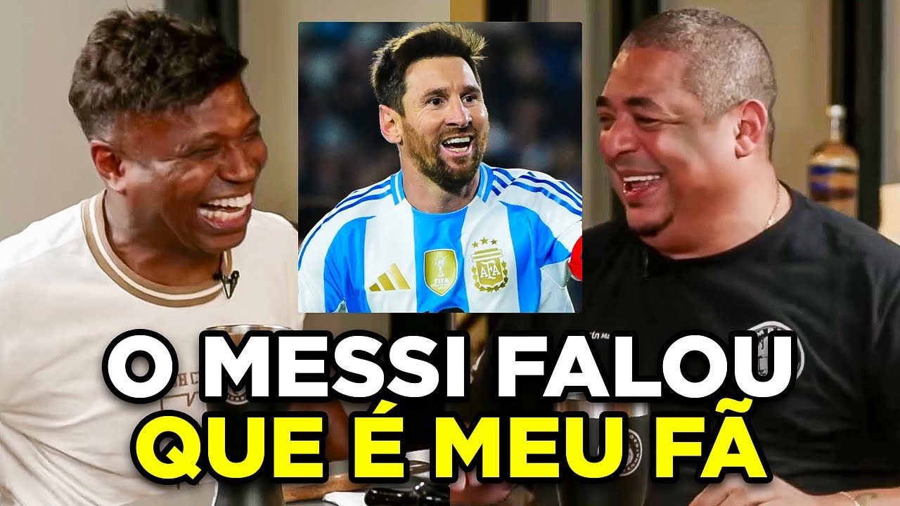 EDÍLSON CONTA HISTÓRIA SOBRE MESSI E VAMPETA CAI NA RISADA