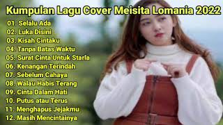 Kumpulan Lagu Cover Meisita Lomania 2022