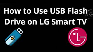 How to Use USB Flash Drive on LG Smart TV - Full Guide