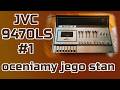 JVC 9470LS #1 - oceniamy jego stan