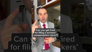 CAN YOU GET FIRED FOR FILING A WORKERS’ COMPENSATION CLAIM?