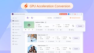 How Fast to Convert Video with GPU Acceleration Conversion - Wondershare UniConverter