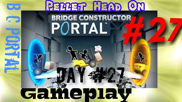 Bridge Constructor Portal Level 27 - BC Portal Day 27 (Pellet Head on) Walkthrough
