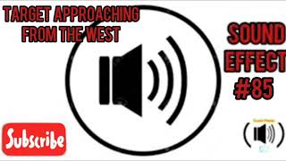 Target Approaching From The West Sound Effect With Download