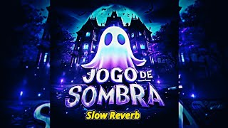Jogo De Sombra - Mishashi Sensei (Brazilian Phonk x Slowed x Reverbed)