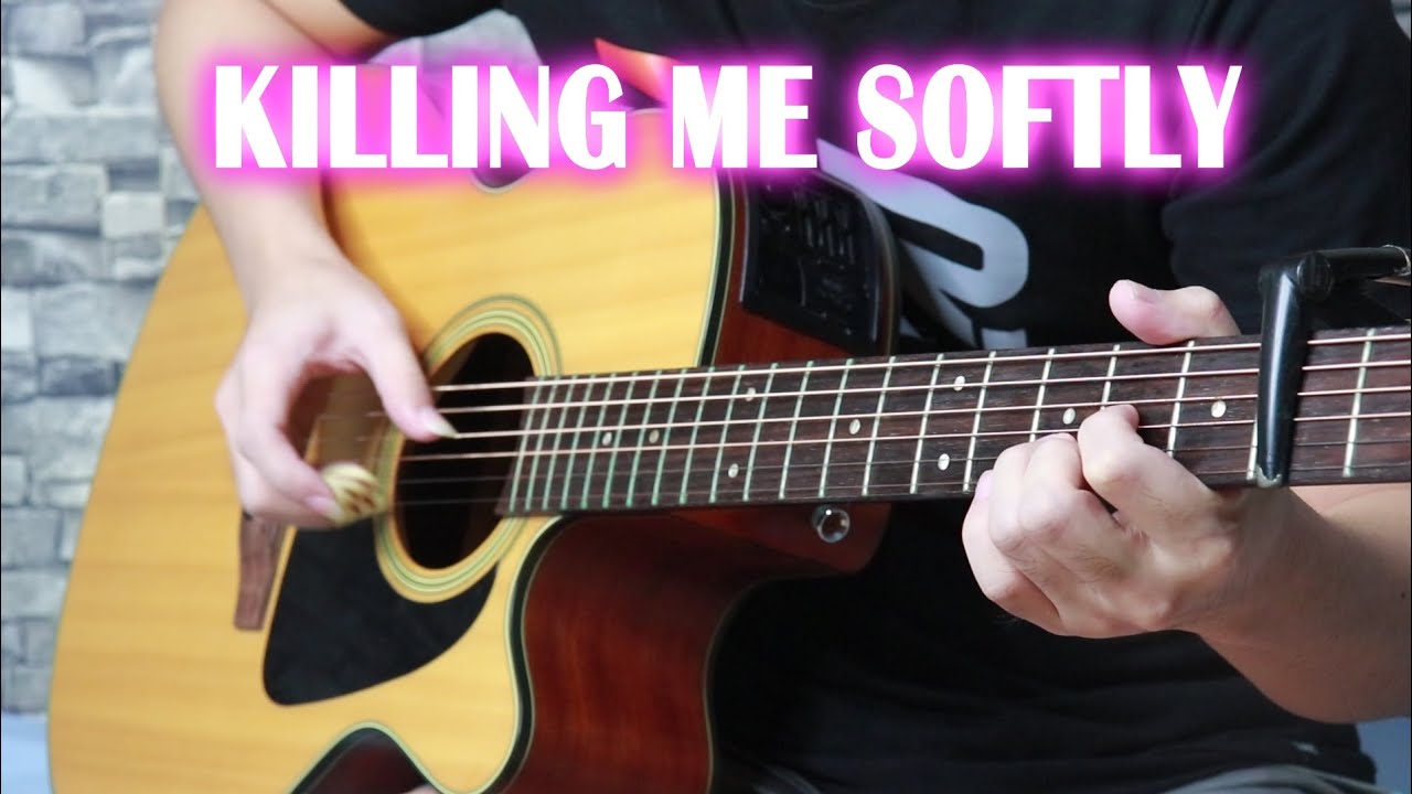 Killing Me Softly (Fingerstyle Guitar Cover) YouTube
