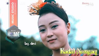 Lagu sasak. BQ. DEVI _ KADAL NONGAQ (official music video)