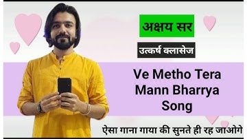 Ve Metho Tera Mann Bharrya || Akshay Sir Utkarsh Classes || Heart Touching Song ||