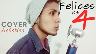 Video thumbnail of "Felices los 4 - Maluma ( Cover by Daniel Soto )"