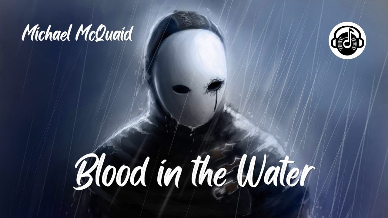 Guarda Blood in the Water - Michael McQuaid su YouTube Guarda Blood in the Water - Michael McQuaid su YouTube