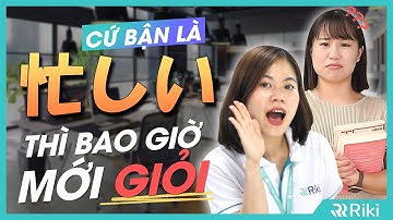 [ Tiếng Nhật giao tiếp ] 5 CÁCH NÓI "BẬN" KHÔNG CẦN DÙNG 忙しい
