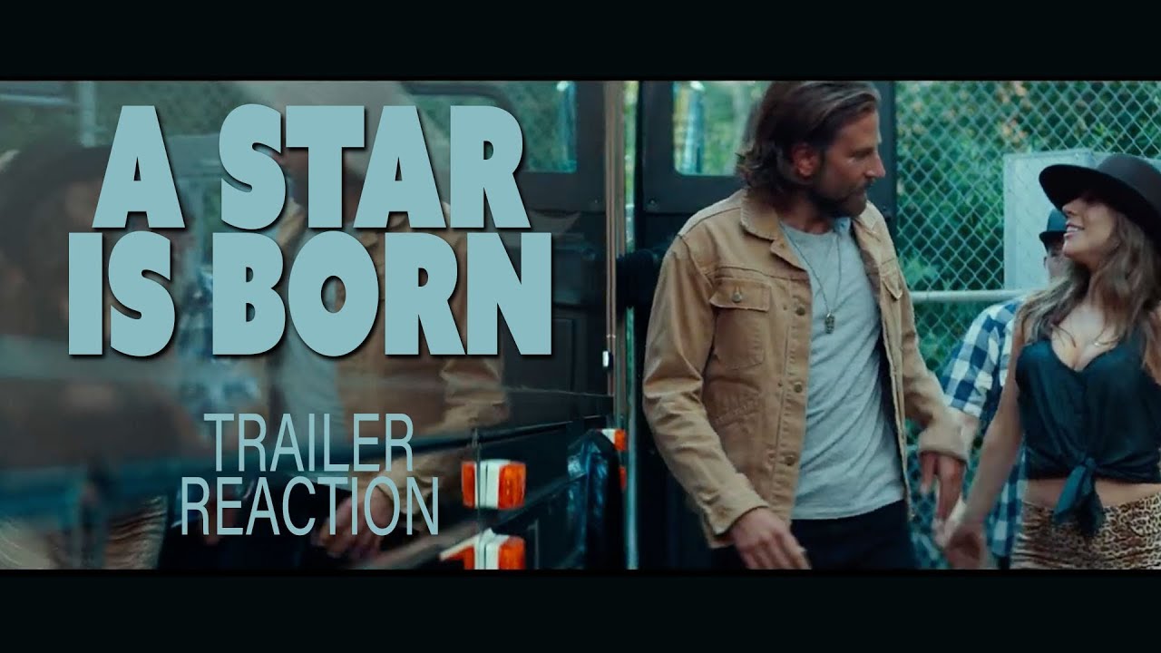 A Star is Born - Trailer Reaction - YouTube