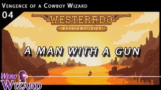Westerado Double Barreled gameplay 04 @WeirdWizardDave