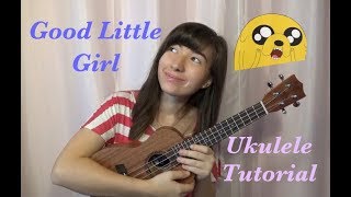 Good Little Girl Adventure Time Ukulele Tutorial