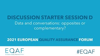 2021 EQAF - Discussion Starter Session D: Data and conversations: opposites or complementary