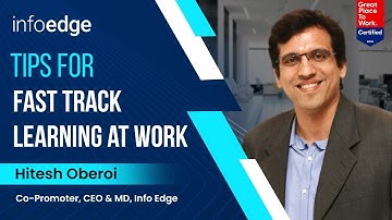 Accelerate Your Learning at Work: Tips by Hitesh Oberoi, Co-Promoter, CEO & MD