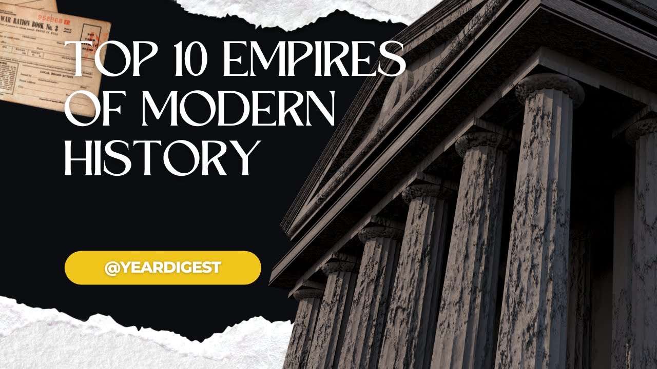 10 Empires That Shaped Modern History - But Did They All 
