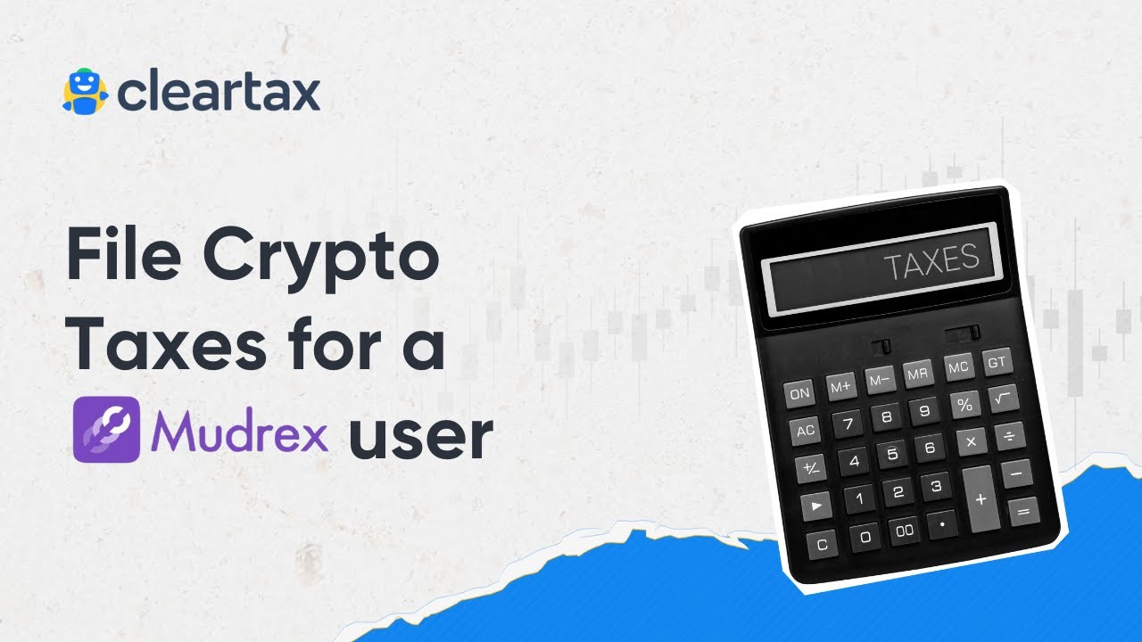 How to file Crypto Taxes for a Mudrex User on Cleartax||Tax on Crypto Income