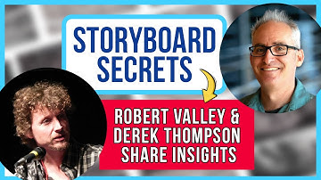 Storyboard Secrets: Robert Valley & Derek Thompson Share Insights
