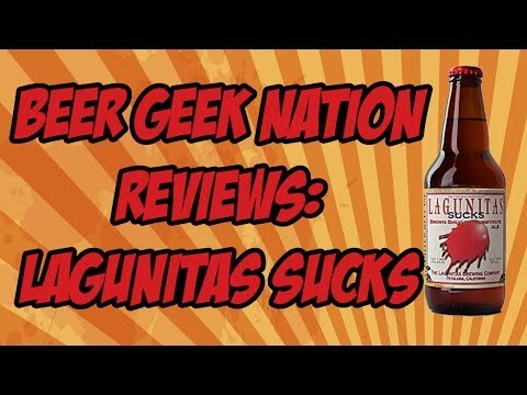 Lagunitas Sucks Beer Geek Nation Craft Beer Reviews