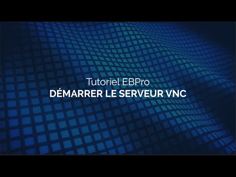 Tutoriel EasyBuilder Pro N°6 - Démarrer le Serveur VNC