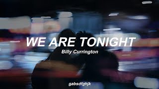 We Are Tonight by Billy Currington // Sub. Español