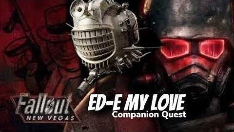 Fallout New Vegas Ed-e My Love Companion Quest Guide (Remastered)