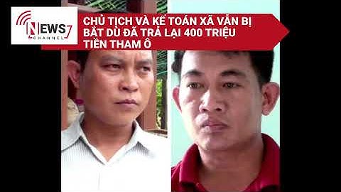 TIN TỨC CHIỀU NGÀY 10-10-2020: CHỦ TỊCH VÀ KẾ TOÁN XÃ VẪN BỊ BẮT DÙ ĐÃ TRẢ LẠI 400 TRIỆU TIỀN THAM Ô