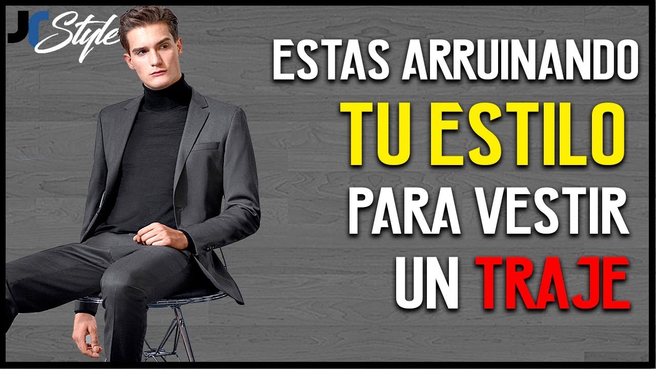 TODO lo que el HOMBRE MODERNO debería saber sobre vestir ELEGANTE “TRAJE” -  YouTube