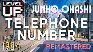 Junko Ohashi - Telephone Number (大橋純子) (2023 Remastered) | LevelUP Masters #CityPop