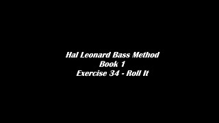 (34) Roll It - Hal Leonard Bass Method (Book 1)