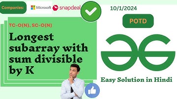 Longest subarray with sum divisible by K| GFG POTD| GeeksForGeeks | Problem of the Day | Java |