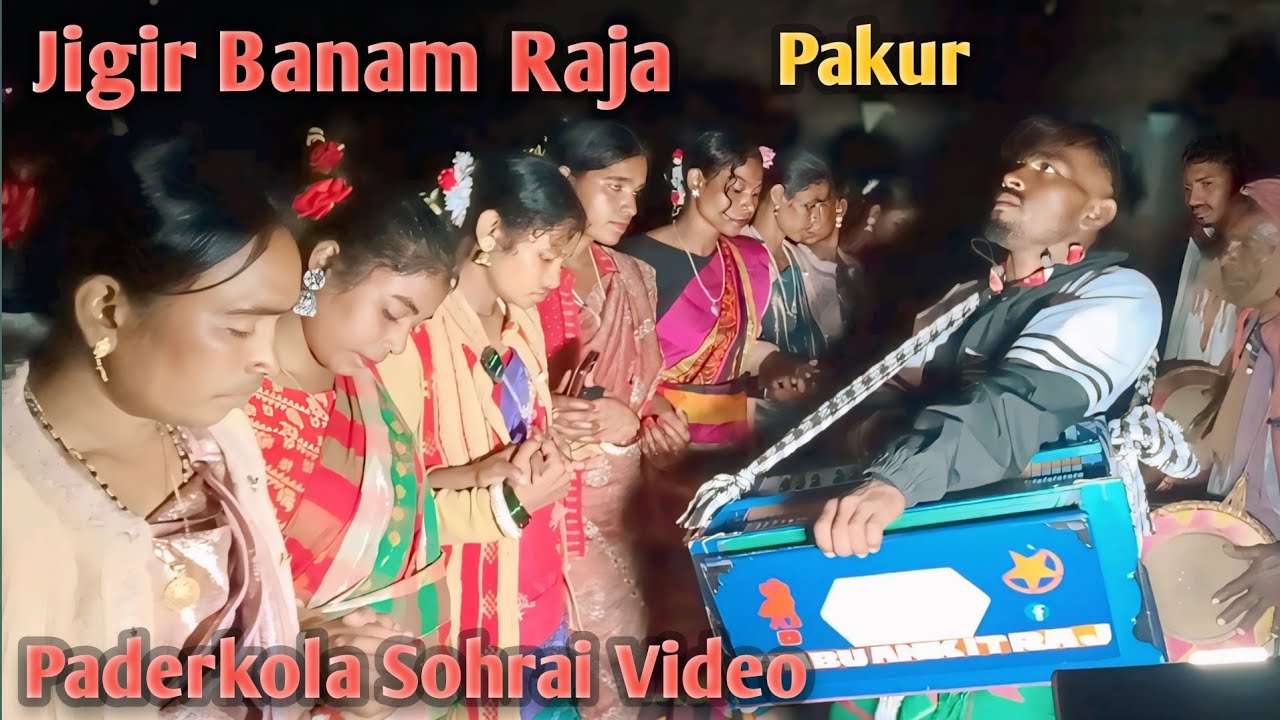 Jigir Banam Raja Paderkola || New Santali Sohrai Video 2027