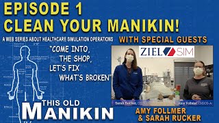 This Old Manikin Episode 1- Cleaning tips and tricks