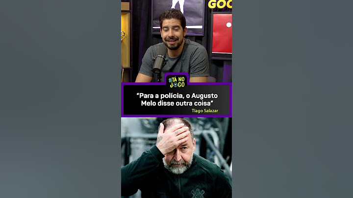 AUGUSTO MELO MENTIU? TIAGO SALAZAR RELEMBRA FALAS DO EX-PRESIDENTE! 👀🚨🔥