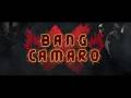 Life Is Hard On The Road - Bang Camaro
