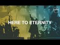 Here to eternity  hillsong worship