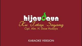 Hijau Daun - Ku Tetap Sayang (Karaoke) |  Music