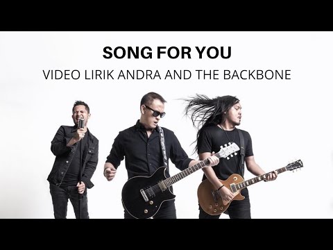 Andra And The Backbone - Song For You Mp3, Single Terbaru 2019